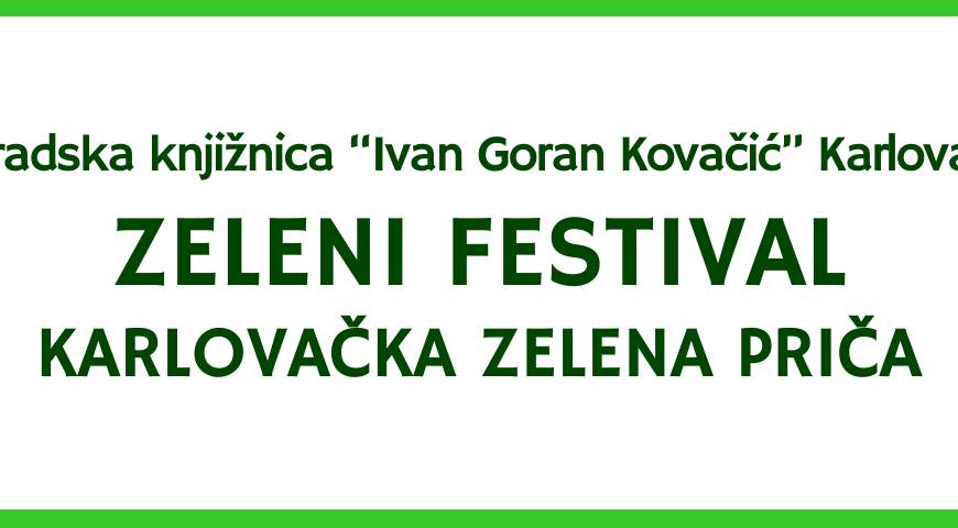 Objavljen program 6. Zelenog festivala u Karlovcu