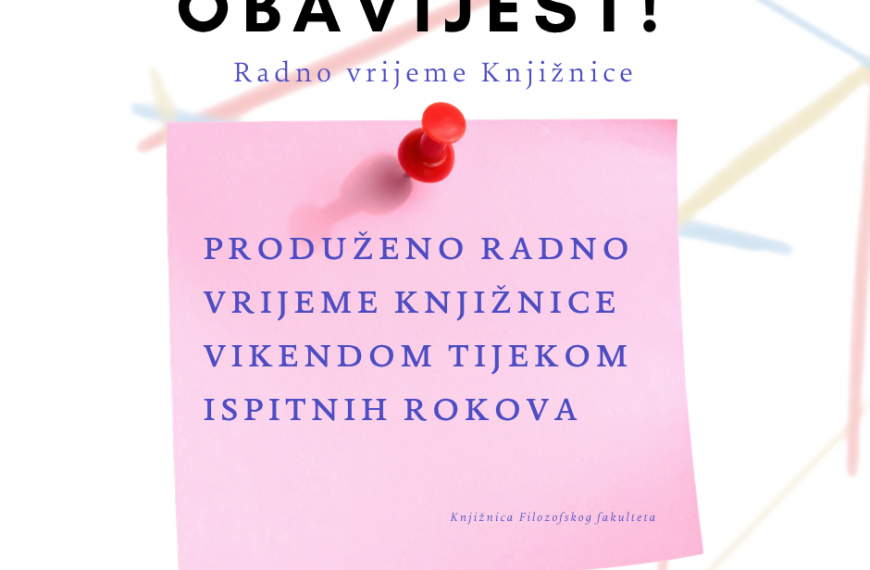 OBAVIJEST o radnom vremenu Knjižnice tijekom ispitnih rokova
